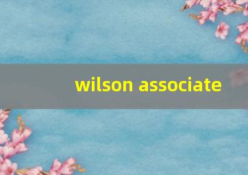 wilson associate